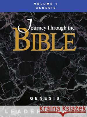 Journey Through the Bible Volume 1, Genesis Leader's Guide Gary Ball-Kilbourne 9781426758133