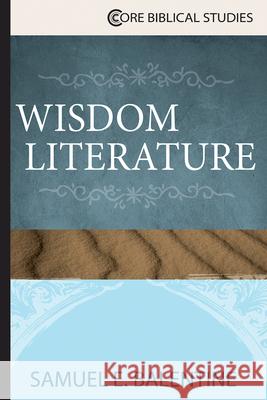 Wisdom Literature Samuel E. Balentine 9781426765025 Abingdon Press