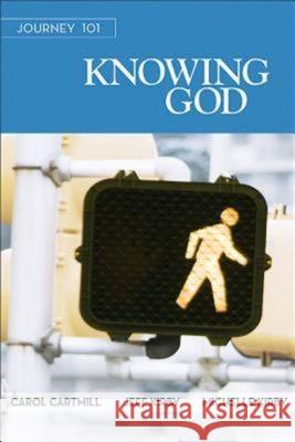 Journey 101: Knowing God Participant Guide: Steps to the Life God Intends  9781426765742 Abingdon Press