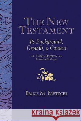 The New Testament: Its Background, Growth, & Content Third Edition  9781426772498 Abingdon Press
