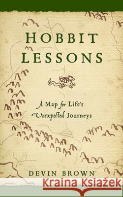 Hobbit Lessons: A Map for Life's Unexpected Journeys  9781426776021 Abingdon Press