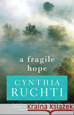 A Fragile Hope Cynthia Ruchti 9781426791505 Abingdon Press