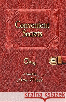 Convenient Secrets Wade An 9781426900686 Trafford Publishing