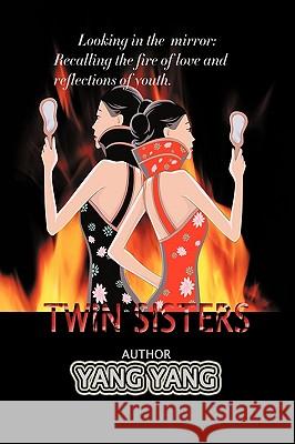 Twin Sisters Yang Yang 9781426901737 Trafford Publishing