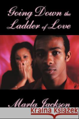 Going Down the Ladder of Love D. Jackson Marl 9781426909566