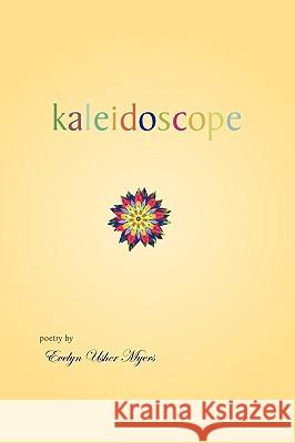 Kaleidoscope Usher Myers Evely 9781426912658 Trafford Publishing