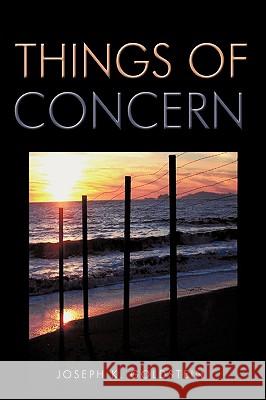 Things of Concern Joseph K. Goldstein 9781426913921 Trafford Publishing