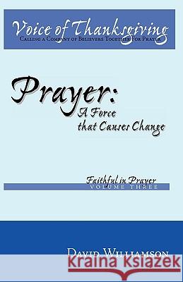 Prayer: A Force That Causes Change Williamson, David 9781426916182