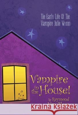 Vampire in the House! Van Zleer, Raymond 9781426917837