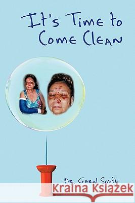 It's Time to Come Clean Geral Smith D 9781426918179 Trafford Publishing