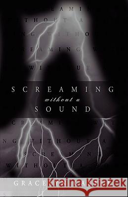 Screaming Without a Sound Gracelyn Castle, Castle 9781426919275