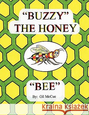 Buzzy the Honey Bee McCue, Gil 9781426919336