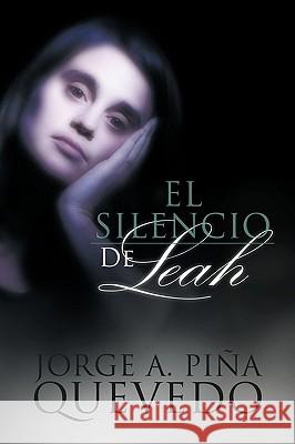 El Silencio de Leah Jorge A. Piña Queved 9781426919763