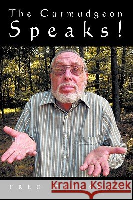 The Curmudgeon Speaks Weissman Fre 9781426920462