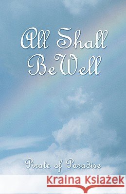 All Shall Be Well Of Paradise Pirat 9781426921353