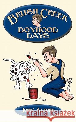 Brush Creek Boyhood Days Alford Joh 9781426921520 Trafford Publishing