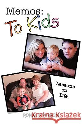 Memos: To Kids: Lessons on Life Ronald Parton, Parton 9781426922275