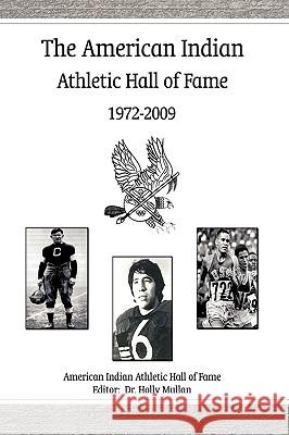 The American Indian Athletic Hall of Fame - 1972-2009 I America 9781426923791