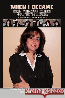When I Became Special: A Journey Into Special Education Daisy Torres-Petrovich, Torres-Petrovich 9781426926501