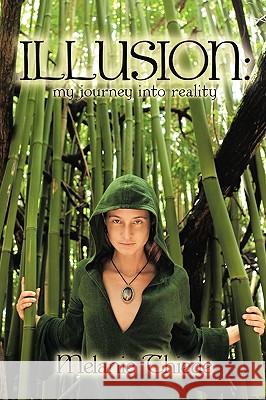 Illusion: : My Journey Into Reality Melanie Thiede, Thiede 9781426926891 