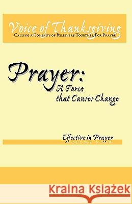 Prayer: A Force That Causes Change: Effective in Prayer: Volume 4 David Williamson, Williamson 9781426927744