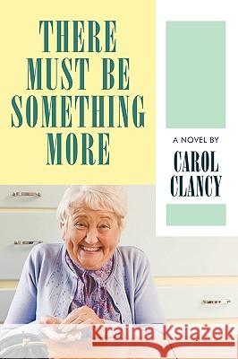 There Must Be Something More Clancy Caro 9781426927867