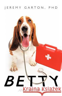 Betty and the Posse Garton Phd Jerem 9781426928185 Trafford Publishing