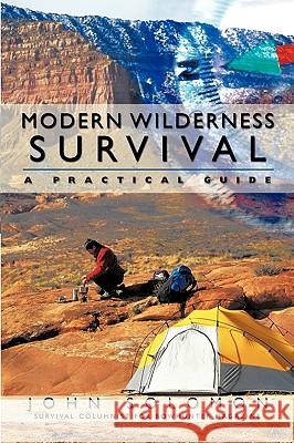 Modern Wilderness Survival: A Practical Guide John Solomon, Solomon 9781426930256