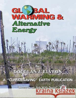 Global Warming & Alternate Energy: A 