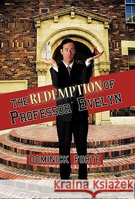 The Redemption of Professor Evelyn Dominick Forte 9781426933752