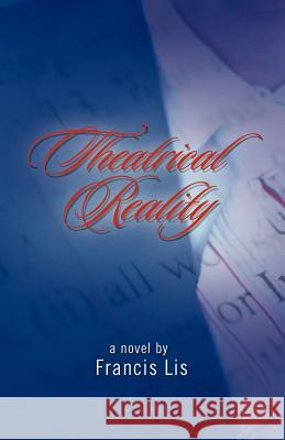 Theatrical Reality Francis Lis 9781426937507