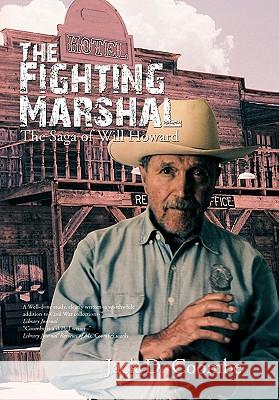 The Fighting Marshal: The Saga of Will Howard Coombe, Jack D. 9781426939211