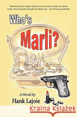 Who's Marli? Hank Lajoie 9781426940835 Trafford Publishing