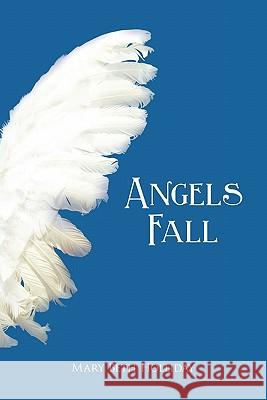 Angels Fall Mary Beth Holliday 9781426941351