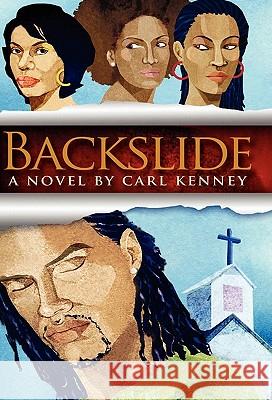 Backslide Carl W. Kenne 9781426941504