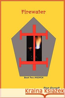 Firewater Book Two: Insorck Farrell, Dan 9781426942006 Trafford Publishing