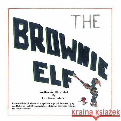 The Brownie Elf Jean Powers 9781426943089 Trafford Publishing