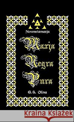 Maxja Negra Pura - Nerometamaxja G. S. Oliva Gregorio Oliva Zelada 9781426943416 Trafford Publishing