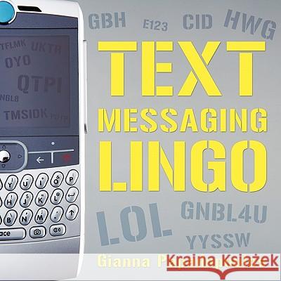 Text Messaging Lingo Gianna Papadopoulos 9781426943638