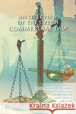 An Overview of the Czech Commercial Law Karel Schelle 9781426946189 Trafford Publishing