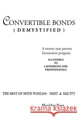 Convertible Bonds (Demystified) Yvon Sheridan 9781426946899