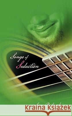Songs of Seduction Lee Pulaski 9781426947841