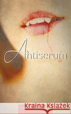 Antiserum: Part I Carrigan, Patricia 9781426948268