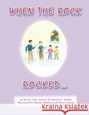 When the Rock Rocked... Molloy, Bonnie G. 9781426948909 Trafford Publishing