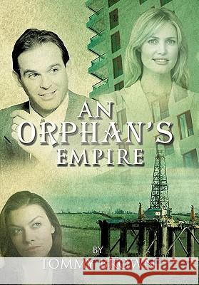 An Orphan's Empire Tommy Brown 9781426950186 Trafford Publishing