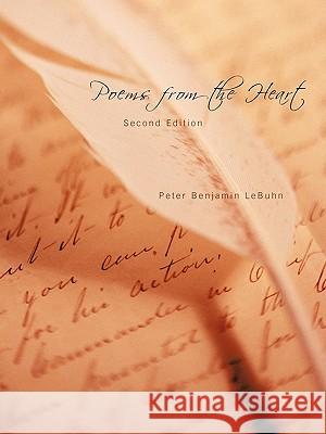 Poems from the Heart: Second Edition Lebuhn, Peter Benjamin 9781426950643