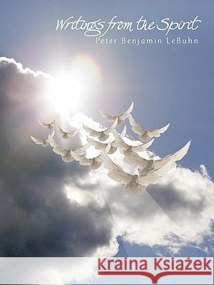 Writings from the Spirit Peter Benjamin Lebuhn 9781426950667