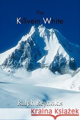 The Killvein White Ralph Reynolds 9781426951046 Trafford Publishing