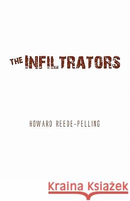 The Infiltrators Howard Reede-Pelling 9781426952272