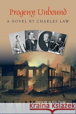 Progeny Unbound: Peace Be to This House Law, Charles 9781426955549 Trafford Publishing